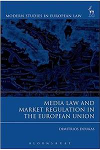 Media Law and Market Regulation in the European Union