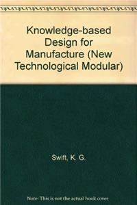 Knowledge-Based Design for Manufacture