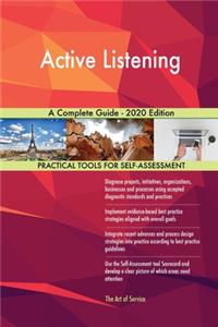 Active Listening A Complete Guide - 2020 Edition