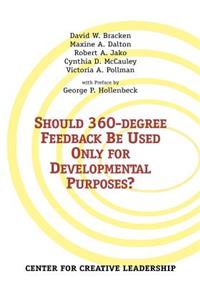 Should 360-degree Feedback Be Used Only for Developmental Purposes?