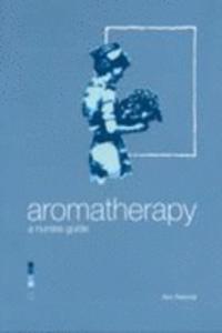 Aromatherapy - A Nurse's Guide