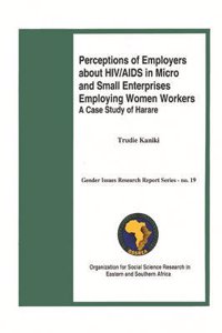 Perceptions of Employers About HIV/AIDS in Micro and Small Enterprises Employing Women Workers
