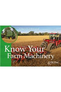 Know Your Farm Machinery