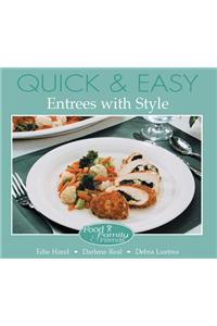 Quick and Easy Entrees with Style