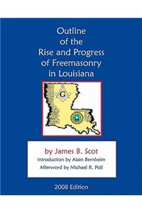 Outline Of The Rise And Progress Of Freemasonry In Louisiana