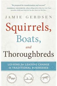 Squirrels, Boats, and Thoroughbreds