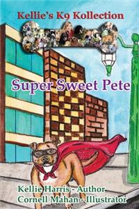 Super Sweet Pete
