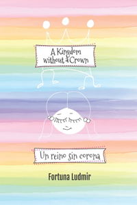 Kingdom without a Crown (Bilingual English and Spanish Edition)