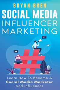 Social Media Influencer Marketing