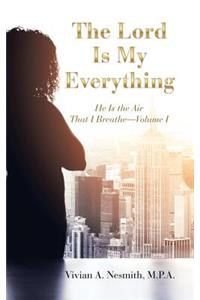 Lord Is My Everything
