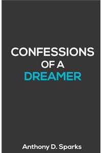 Confessions of a Dreamer