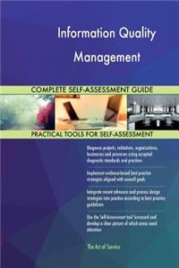 Information Quality Management Complete Self-Assessment Guide