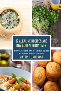 37 alkaline recipes and low acid alternatives