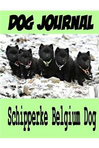 Dog Journal Schipperke Belgium Dog