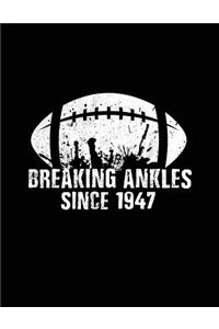 Breaking Ankles Since 1947