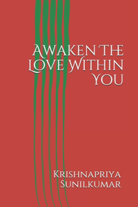 Awaken The Love Within You