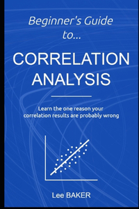 Beginner's Guide to Correlation Analysis