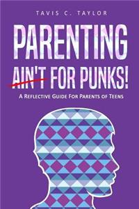 Parenting Ain't For Punks