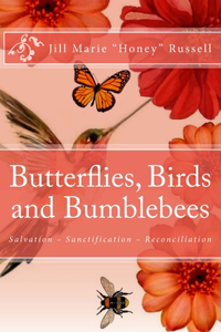 Butterflies, Birds and Bumblebees