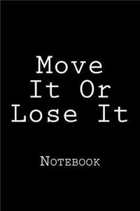 Move It Or Lose It