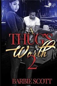 A Thug's Worth 2