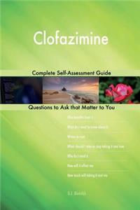 Clofazimine; Complete Self-Assessment Guide