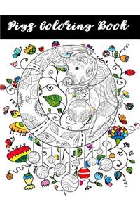 Pigs Coloring Book: Pigs Dogs Cats Sloth Animals Coloring Book Large Print One Sided Stress Relieving, Relaxing Coloring Book For Grownups, Women, Girls & Youths. Fun C