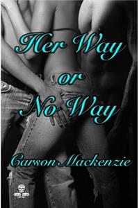 Her Way or No Way