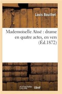 Mademoiselle Aïssé Drame En Quatre Actes, En Vers