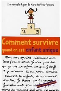 Comment Survivre Quand on Est Enfant Unique