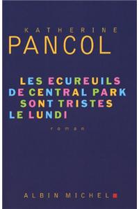 Les Ecureuils de Central Park Sont Tristes Le Lundi