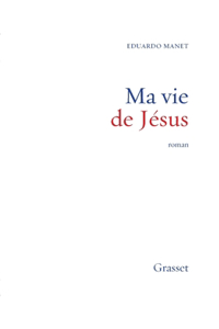 Ma vie de Jésus
