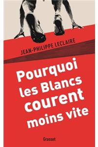 Pourquoi les Blancs courent moins vite