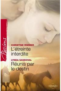 L'Etreinte Interdite - Reunis Par Le Destin (Harlequin Passions)