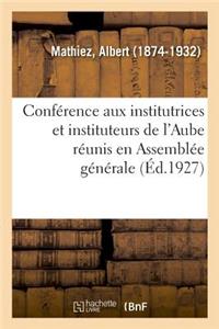 Conférence Aux Institutrices Et Instituteurs de l'Aube Réunis En Assemblée Générale