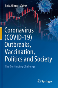 Coronavirus (Covid-19) Outbreaks, Vaccination, Politics and Society