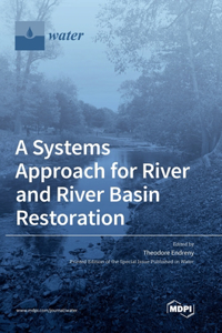 Systems Approach for River and River Basin Restoration