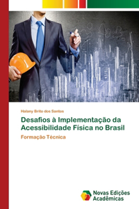 Desafios à Implementação da Acessibilidade Física no Brasil