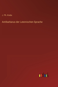 Antibarbarus der Lateinischen Sprache