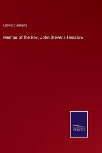 Memoir of the Rev. John Stevens Henslow