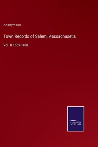 Town Records of Salem, Massachusetts