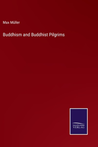 Buddhism and Buddhist Pilgrims