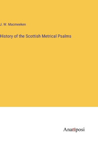 History of the Scottish Metrical Psalms