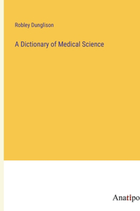 Dictionary of Medical Science