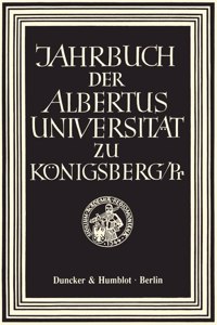 Jahrbuch Der Albertus-Universitat Zu Konigsberg/PR