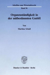 Organzustandigkeit in Der Mitbestimmten Gmbh