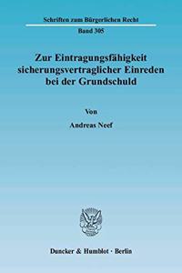 Zur Eintragungsfahigkeit Sicherungsvertraglicher Einreden Bei Der Grundschuld