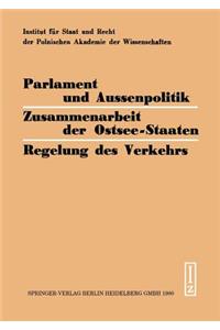 Parlament Und Aussenpolitik Zusammenarbeit Der Ostsee-Staaten Regelung Des Verkehrs