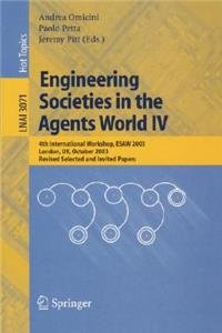 Engineering Societies in the Agents World IV