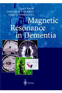 Magnetic Resonance in Dementia